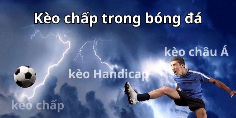 Cách chọn kèo chấp 