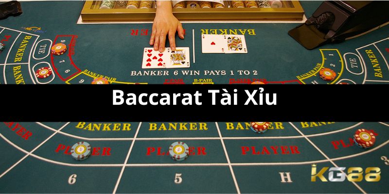 Baccarat tài xỉu